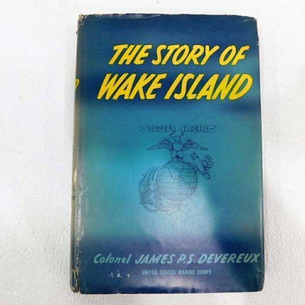 Vintage Book The Story Of Wake Island James P.S. Devereux 1947 Hardcover